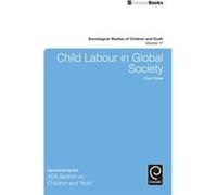 Child Labour in Global Society by Close & Paul University of London & UK Close Paul University of London UK (Auteur)