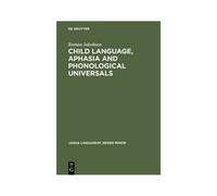 Child Language, Aphasia And Phonological Universals