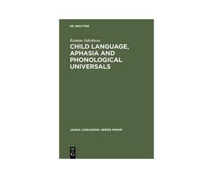 Child Language, Aphasia And Phonological Universals