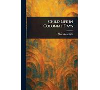 Child Life in Colonial Days