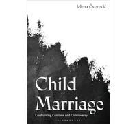Child Marriage: Confronting Customs and Controversy