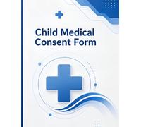 Child Medical Consent Form: A Simple Record Book for Child Health Information, Caregiver Authorization, Emergency Contacts, and Family Medical Records.
