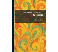 Child Nature and Nurture