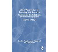 Child Observation for Learning and Research: Understanding the Methodology, Practice and Interpretation