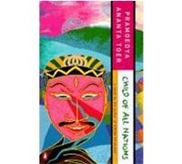 Pramoedya Ananta Toer – Child of All Nations – Poche