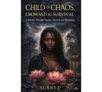 Child of Chaos, Crowned by Survival