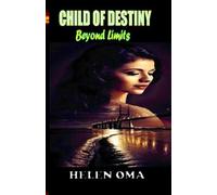 Child Of Destiny: Beyond Limits