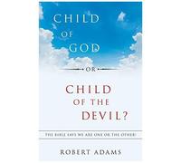Child Of God Or Child Of The Devil?