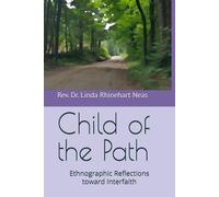 Child of the Path: Ethnographic Reflections toward Interfaith