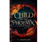 Child of the Phoenix: An Armenian Bronze Age Historical and Mythological Fantasy