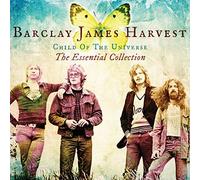 Child Of The Universe: The Essential Collection by Barclay James Harvest