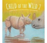 Child Of The Wild 2: Animal Families In Portraits & Poems