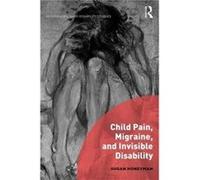 Child Pain Migraine & Invisible Disabili Susan Honeyman, (Auteur)