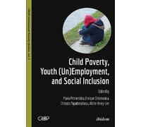 Child Poverty, Youth (Un)Employment, And Social Inclusion.