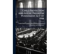 Child Protection And Sexual Predator Punishment Act Of 1998