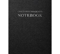 Child Psychologists Notebook: Patient Record and Follow-Up Session Worksheets for Pediatric Psychological Assessment, Therapy Notes and Clinical Documentation