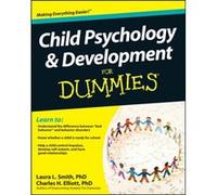Child Psychology and Development For Dummies by Charles H. Fielding Graduate Institute Elliott Laura L Smith - Charles H Elliott (Auteur)
