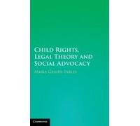 Child Rights, Legal Theory And Social Advocacy