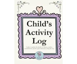 Child’s Activity Log: Stars & Hearts: A place to gather the details of classes, coaches, commitments, and the quiet milestones along the way.