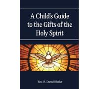 Child’s Guide to the Gifts of the Holy Spirit