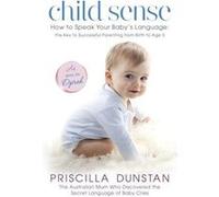 Child Sense - Priscilla Dunstan - Hodder amp Stoughton - Livre en Anglais - Paperback Priscilla DunstanPriscilla Dunstan (Auteur)