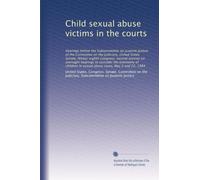 Child sexual abuse victims in the courts