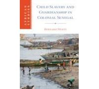 Child Slavery And Guardianship In Colonial Senegal