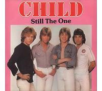 CHILD Still The One UK 7" 45