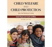 Child Welfare and Child Protection: An Introduction
