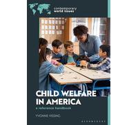 Child Welfare in America: A Reference Handbook