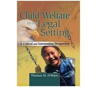 Child Welfare In The Legal Setting