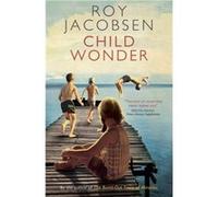 Child Wonder by Roy Jacobsen Roy Jacobsen (Auteur)