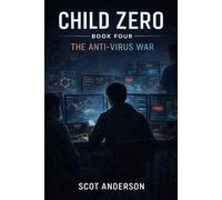 Child Zero: The Anti-Virus War