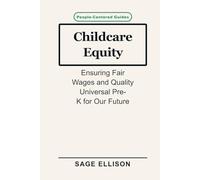 Childcare Equity: Ensuring Fair Wages and Quality Universal Pre-K for Our Future