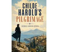 CHILDE HAROLD'S PILGRIMAGE