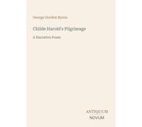 Childe Harold's Pilgrimage: A Narrative Poem