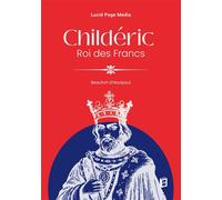 Childéric, Roi des Francs, (tome second) - Beaufort d'Hautpoul - Orbita Media - broché - Roman