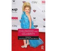Childhood and Celebrity Jane O,connor, John Mercer (Auteur)