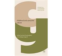 Childhood and Consumer Culture