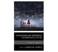Childhood And Innocence In American Culture