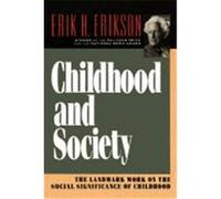 Childhood and Society Erik H. Erikson (Auteur)