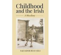 Childhood and the Irish: A Miscellany