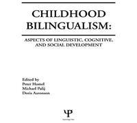 Childhood Bilingualism: Aspects Of Linguistic, Cognitive, And Social Development