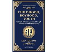 Childhood, Boyhood, Youth: A Coming-of-Age Journey Through Innocence, Growth, and Self-Discovery (Deluxe Hardbound Edition)