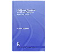 Childhood Friendships And Peer Relations: Friends And Enemies