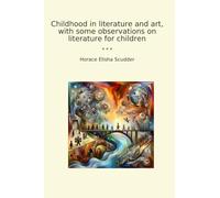 Childhood in literature and art, with some observations on literature for children