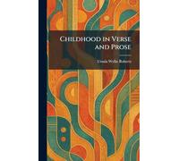 Childhood in Verse and Prose
