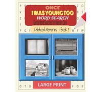 Childhood Memories (Once I Was Young Too Book 3): Dementia Activities for Seniors | Alzheimer’s-Friendly Large Print Word Search Book for Memory Care and Elderly Adults