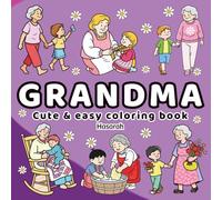 Childhood Memories with Grandmother - A Heartwarming Coloring Book for All Ages: Sweet and Emotional Scenes of Daily Life with Grandma | Black and ... Relaxation, Reflection, and Joyful Coloring