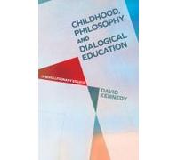 Childhood, Philosophy, And Dialogical Education